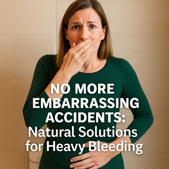 No More Embarrassing Accidents: Natural Solutions for Heavy Bleeding