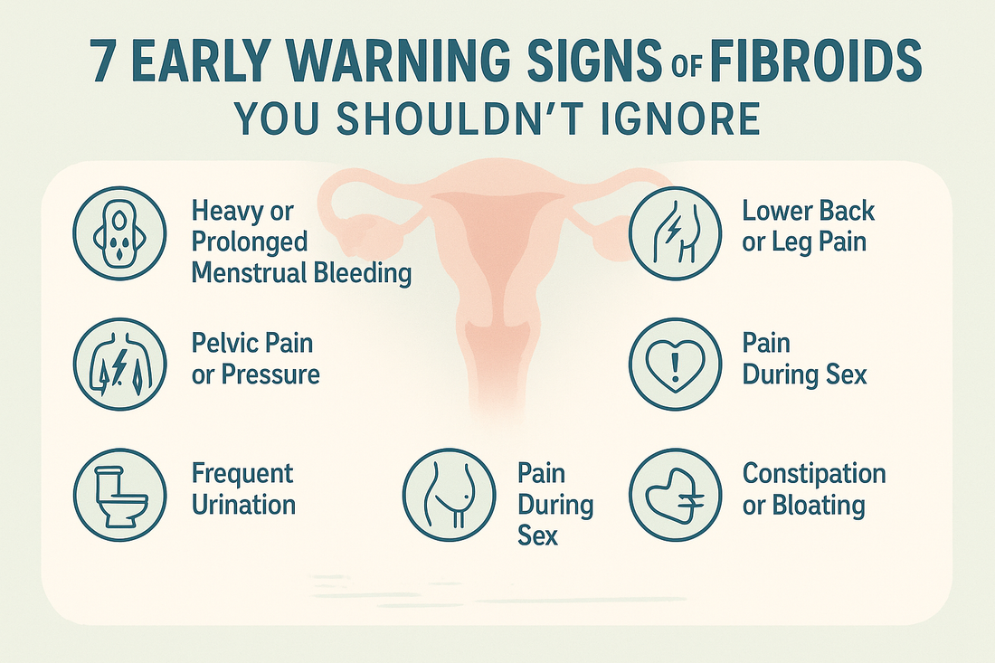 7 Early Warning Signs of Fibroids You Shouldn’t Ignore